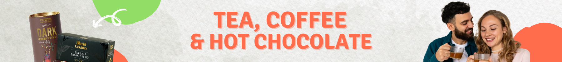 Tea, Coffee, Hot Chocolate