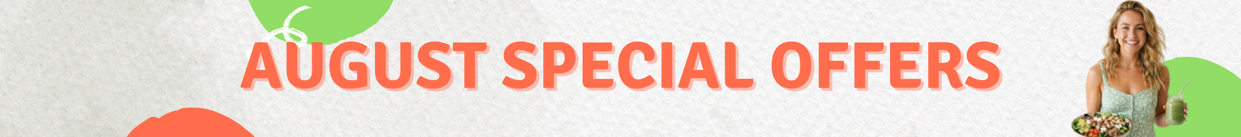 August Special Offers